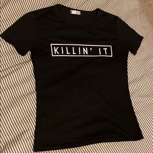 SOLD 4 for $20 SALE!! NWOT Killin it tee